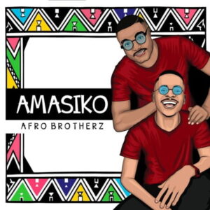 EP: Afro Brotherz – Amasiko