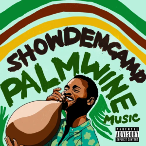 ALBUM: Show Dem Camp – Palmwine Music