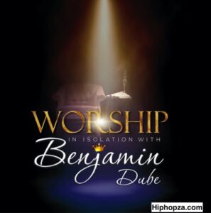 Benjamin Dube – Jesus You Are Lord Ft. Putuma Tiso