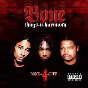 ALBUM: Bone Thugs-n-Harmony – Bone 4 Life