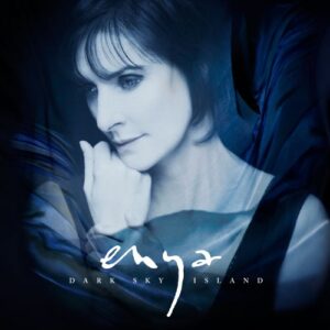 ALBUM: Enya – Dark Sky Island (Deluxe)