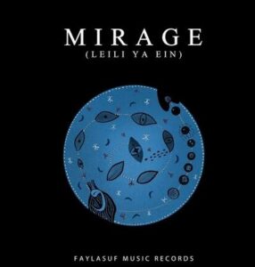 Faylasuf – Mirage (Leili Ya Ein)