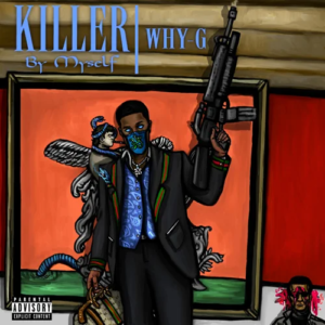 ALBUM: Why G – Killer by Myself