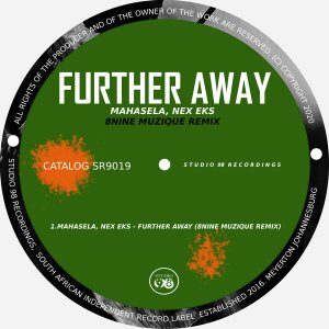 Mahasela – Further Away (8nine Muzique Remix) Ft. Nex Eks