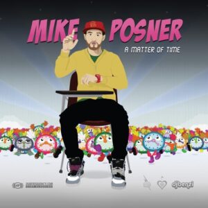 ALBUM: Mike Posner – A Matter of Time