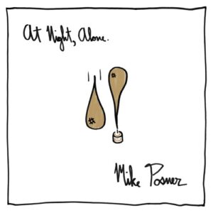 ALBUM: Mike Posner – At Night, Alone.