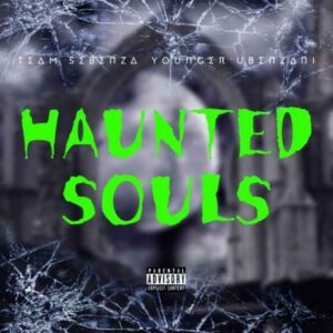 Team Sebenza – Haunted Souls Ft. Younger Ubenzani