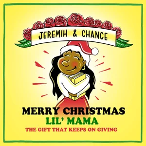 ALBUM: Chance the Rapper & Jeremih – Merry Christmas Lil Mama: The Gift That Keeps on Giving