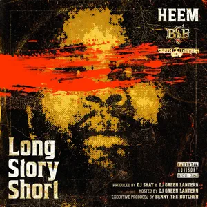 ALBUM: Heem & DJ Green Lantern – Long Story Short