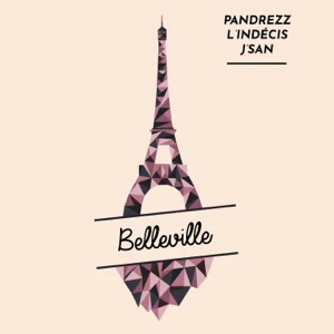 ALBUM: j'san, Pandrezz & L’indécis – Belleville