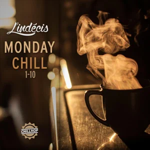 ALBUM: L’indécis – Monday Chill Compilation