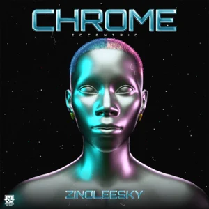EP: Zinoleesky – Chrome