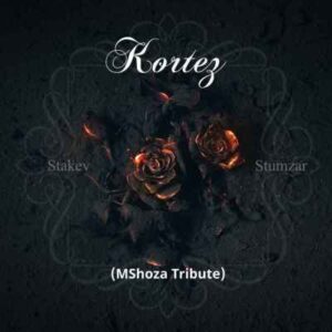 Stakev – Kortes Ft. Stumzar (Mshoza Tribute)