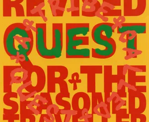 ALBUM: A Tribe Called Quest – Revised Quest for the Seasoned Traveller