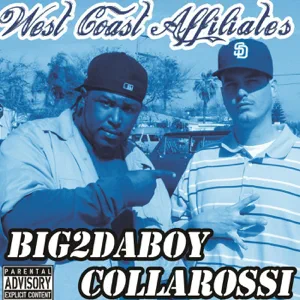 ALBUM: Collarossi & Big2daboy – West Coast Affiliates