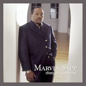 ALBUM: Marvin Sapp – Diary of a Psalmist