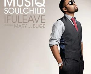 ALBUM: Musiq Soulchild – IfULeave (feat. Mary J. Blige)