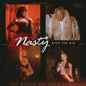 Rich The Kid, Flo Milli, Mulatto – Nasty (feat. Rubi Rose)