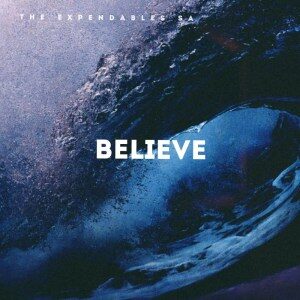 EP: The Expendables SA – Believe