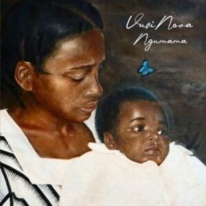 ALBUM: Vusi Nova – Ngumama