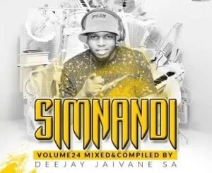 DJ Jaivane – Simnandi Vol 24