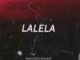 Dlala Lazz – Lalela Ft. DJ Sands