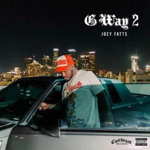 ALBUM: Joey Fatts – G Way 2