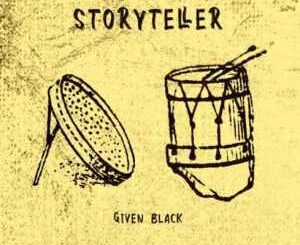 Given Black – Story Teller