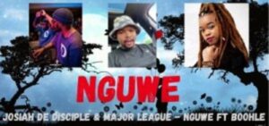 Josiah De Disciple – NGUWE Ft. Boohle & Major League Djz