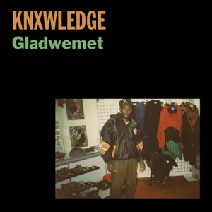 ALBUM: Knxwledge – Gladwemet – EP