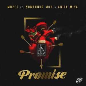 MBzet – Promise Ft. Nomfundo Moh & Anita Miya