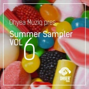 EP: Ohyea Muziq – Summer Sampler Vol. 6