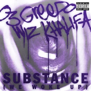 03 Greedo, Wiz Khalifa – Substance (We Woke Up)