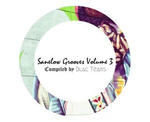 ALBUM: Blac Tears – Sanelow Grooves, Vol. 3