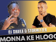DJ Shaka – Monna ke Hlogo Ft. Stormlyzer (Official Audio)