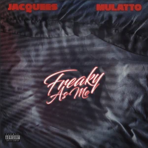 Jacquees – Freaky As Me (feat. Mulatto)