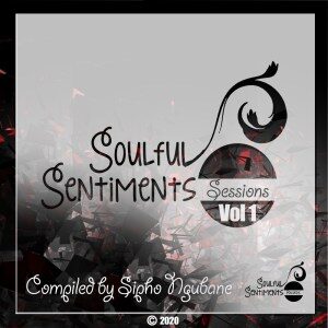 ALBUM: Sipho Ngubane – Soulful Sentiments Sessions, Vol. 1