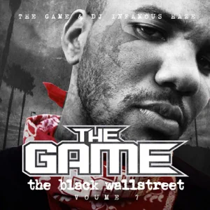 ALBUM: The Game & DJ Infamous Haze – The Black Wallstreet, Vol. 7