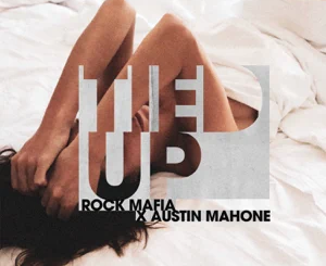 Rock Mafia, Austin Mahone – Tied Up