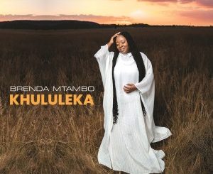 Brenda Mtambo – Khululeka