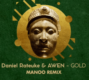 Daniel Rateuke – Gold (Manoo Remix) Ft. Awen