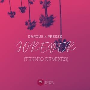 Darque – Forever (TekniQ Soulful Mix) feat. Presss