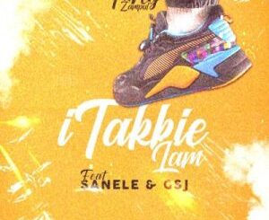 Foreg Zampul – iTakkie Lam ft Sanele & Gsj
