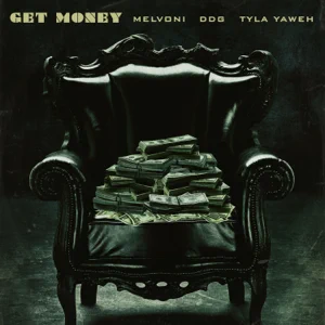 Melvoni – GET MONEY (feat. DDG & Tyla Yaweh)