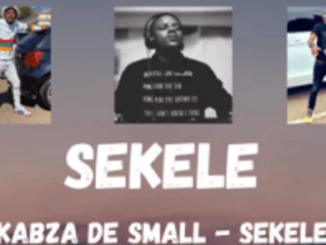 Kabza De Small – SEKELE