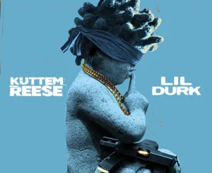 Kuttem Reese – No Statements (feat. Lil Durk)