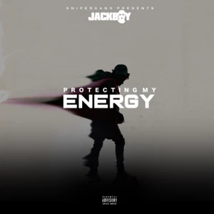 Jackboy – Protecting My Energy