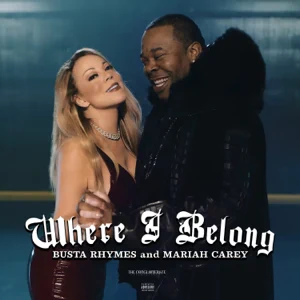Busta Rhymes – Where I Belong (feat. Mariah Carey)