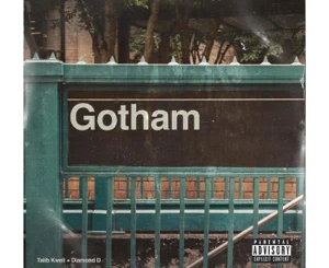 ALBUM: Gotham, Talib Kweli & Diamond D – Gotham