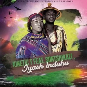 Kinetic T – Iyash’induku (Original Mix) Ft. Sontshikazi